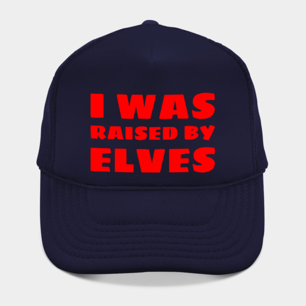 I Was Raised By Elves Christmas by MCALTees