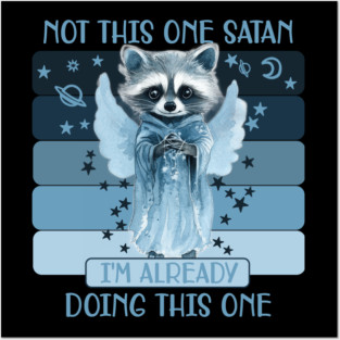 Not This One Satan Blue Watercolor Funny Raccoon Opossum Cute Wildlife Animal With Guardian Angel Wings Moon and Stars Illustration Humor Not Today Satan Parody Posters and Art