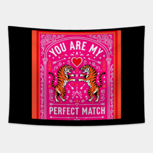 Tiger Love Shirt - Perfect Match Romantic Funny Gift perfect match, romantic gift, funny couples shirt, sarcastic love, valentines day, anniversary present, jungle cats, wild animals Tapestry