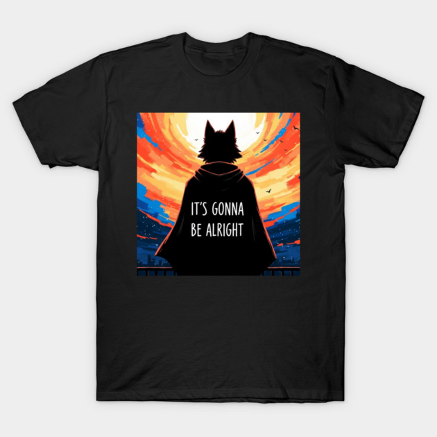 Furry Superhero Tee - It's Gonna Be Alright Anxiety . it's gonna be alright, superhero cape, funny anxiety, comfort gift, wolf hero, sarcastic optimism, sunset silhouette, furry art, meme shirt, delightfully weird, mental health humor T-Shirt by OUTFITPAW