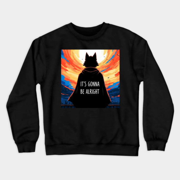 Furry Superhero Tee - It's Gonna Be Alright Anxiety . it's gonna be alright, superhero cape, funny anxiety, comfort gift, wolf hero, sarcastic optimism, sunset silhouette, furry art, meme shirt, delightfully weird, mental health humor Crewneck Sweatshirt by OUTFITPAW
