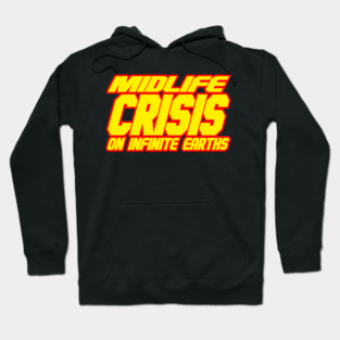 Midlife Crisis On Infinite Earths Hoodie
