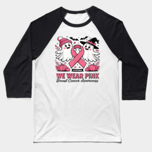In October We Wear Pink, Ghost Witch, Breast Cancer Awareness Baseball T-Shirt