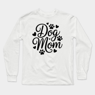 Dog Mom Long Sleeve T-Shirt