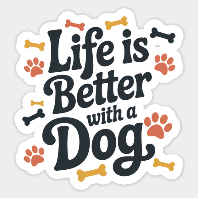 Life Is Better With A Dog Magnet by Rachel's Store 6