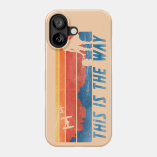 This is the way Phone Case