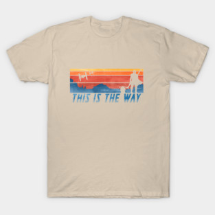 This is the way T-Shirt