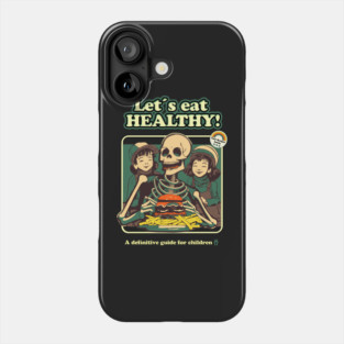 Let´s eat healthy Phone Case