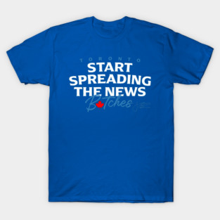 Blue Jays John Schneider Start Spreading The News T-Shirt