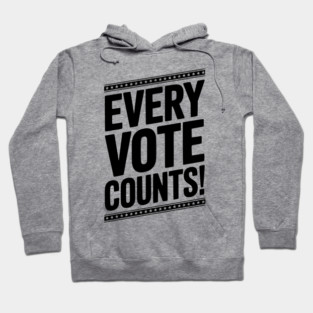 Every Vote Counts Hoodie