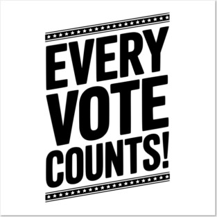 Every Vote Counts Posters and Art
