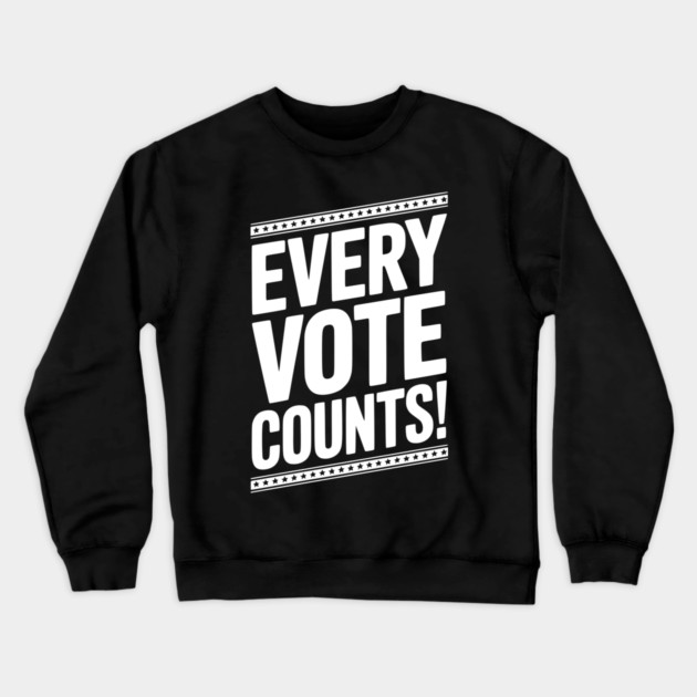 Every Vote Counts Crewneck Sweatshirt by Frank Ring