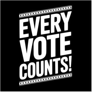 Every Vote Counts Posters and Art