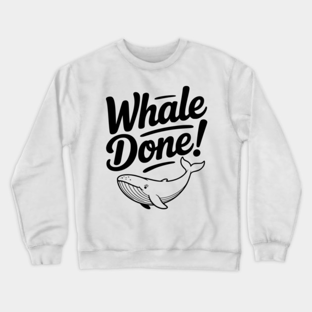 Whale Done! Crewneck Sweatshirt by Frank Ring