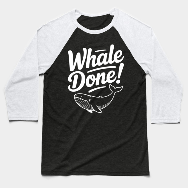 Whale Done! Baseball T-Shirt by Frank Ring