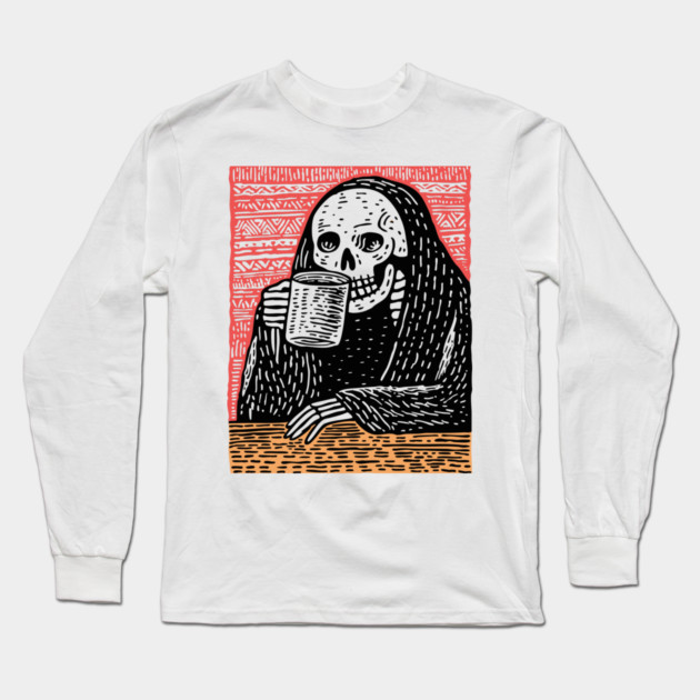 Reaper's Coffee Break | Funny Skeleton Art Long Sleeve T-Shirt by TuncGK