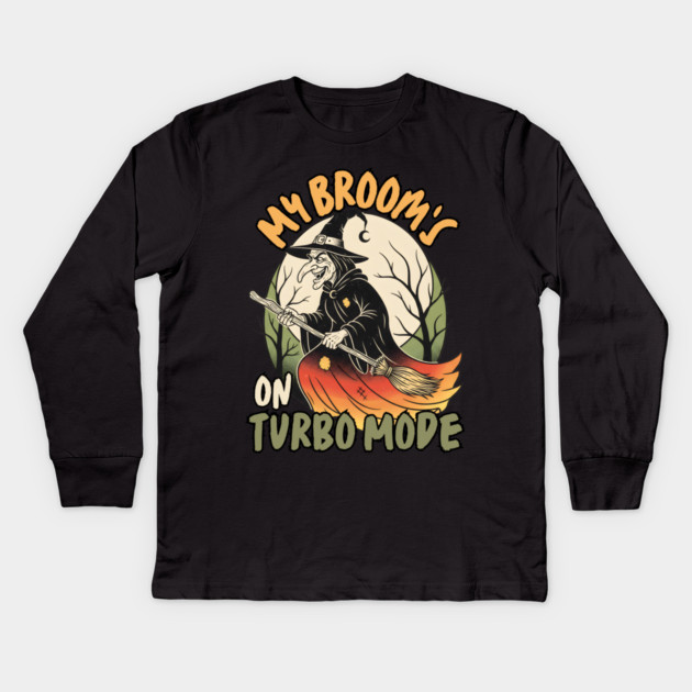 My Broom's On Turbo Mode Witch Kids Long Sleeve T-Shirt by norhando