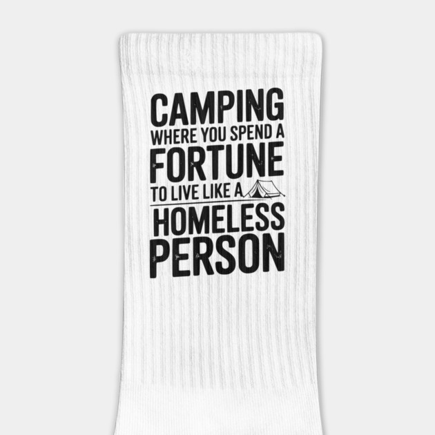 Camping Where You Spend a Fortune To Live Like a Homeless Person by Frank Ring