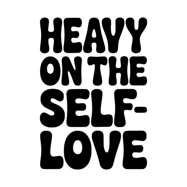 Heavy on the Self-Love by Frank Ring