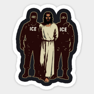 Jesus Arrested By ICE Magnet