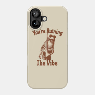 You're Ruining The Vibe - Marcus The Worm Phone Case