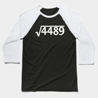 Funny Memes Square Root 4489 Six Seven 67  6 7 Baseball T-Shirt