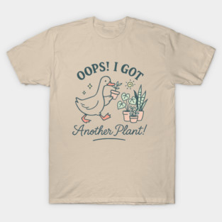 Oops I Got Another Plant Funny Duck Gardener T-Shirt