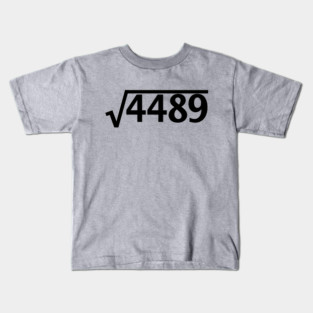 Funny Memes Square Root 4489 Six Seven 67 6 7 Kids T-Shirt