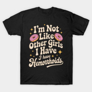 Embarrassing Hemorrhoids Inappropriate Adult Humor T-Shirt