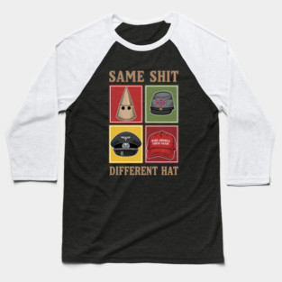 Same Message Different Hat Satirical Political Baseball T-Shirt