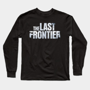 The Last Frontier Long Sleeve T-Shirt