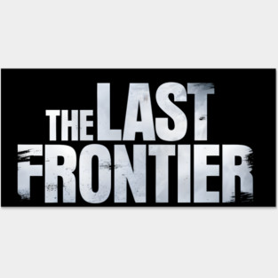 The Last Frontier Posters and Art
