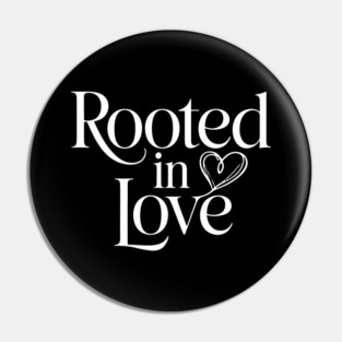 Rooted In Love Family Gift Pin