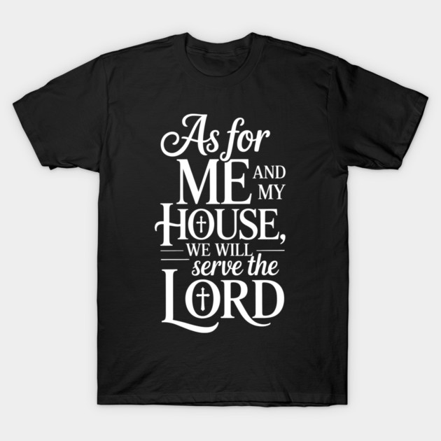 Me and My Family Will Serve The Lord Family Gift T-Shirt by Emmanuel's Store 4