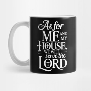 Me and My Family Will Serve The Lord Family Gift Mug