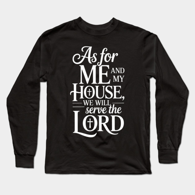 Me and My Family Will Serve The Lord Family Gift Long Sleeve T-Shirt by Emmanuel's Store 4