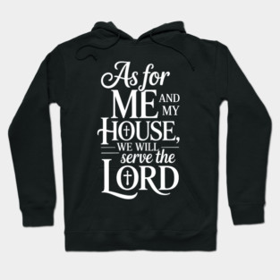 Me and My Family Will Serve The Lord Family Gift Hoodie