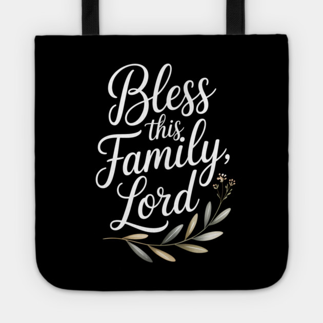 Bless This Family Lord Family Gift Tote by Emmanuel's Store 4