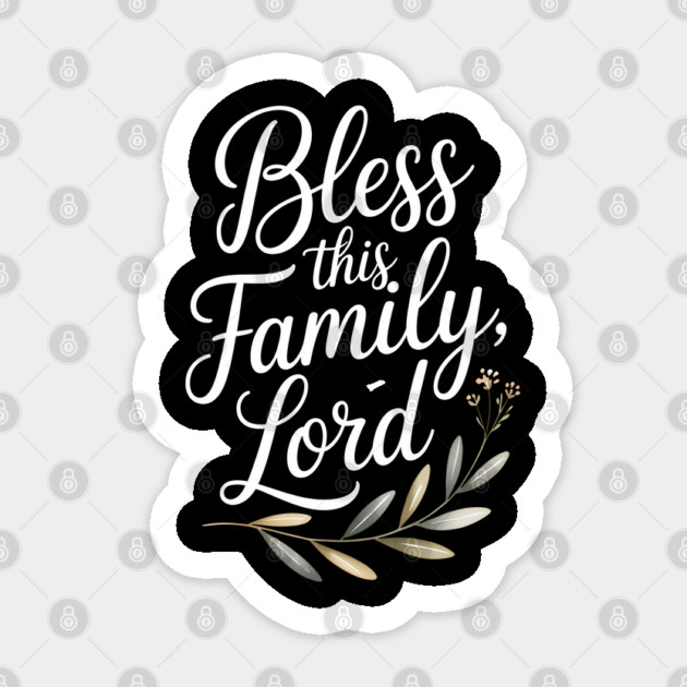 Bless This Family Lord Family Gift Sticker by Emmanuel's Store 4