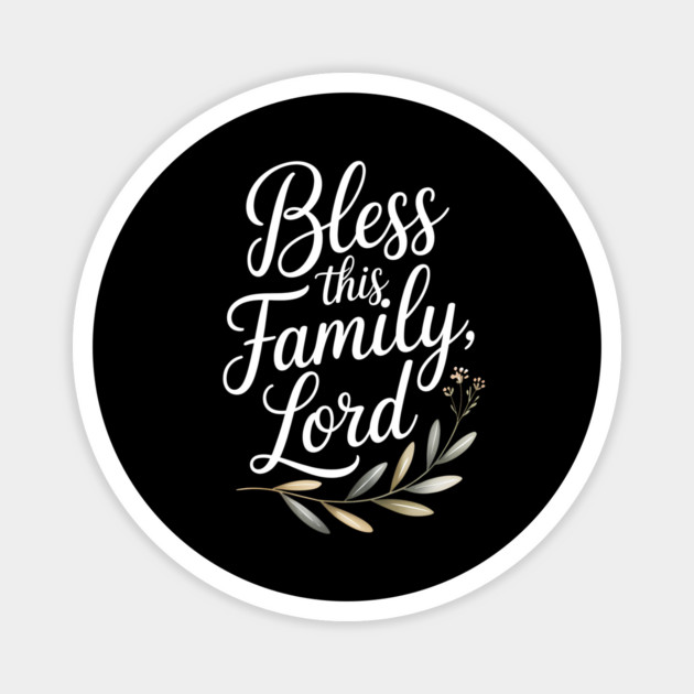 Bless This Family Lord Family Gift Magnet by Emmanuel's Store 4