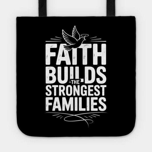 Faith Builds The Strongest Families Family Gift Tote by Emmanuel's Store 4