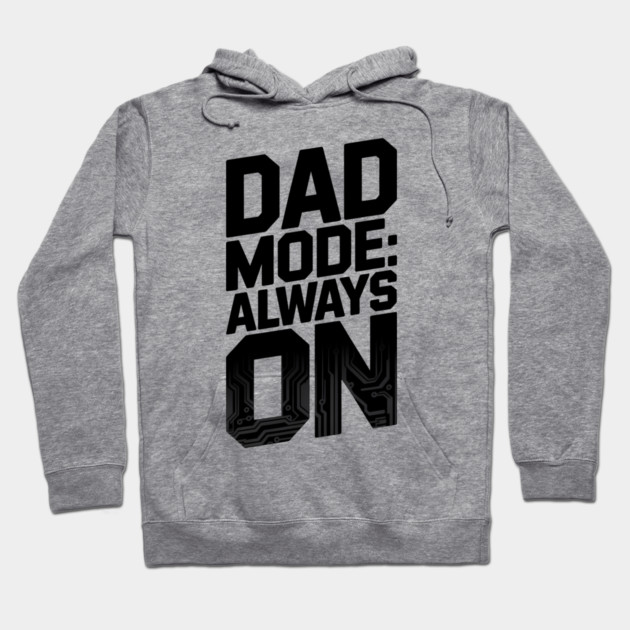 Dad Mode Always On Family Gift Hoodie by Emmanuel's Store 4
