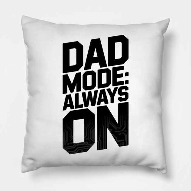 Dad Mode Always On Family Gift Pillow by Emmanuel's Store 4