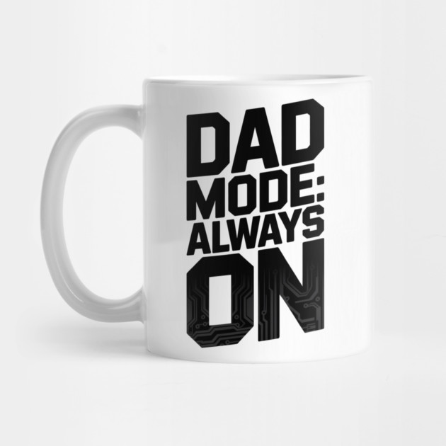 Dad Mode Always On Family Gift by Emmanuel's Store 4