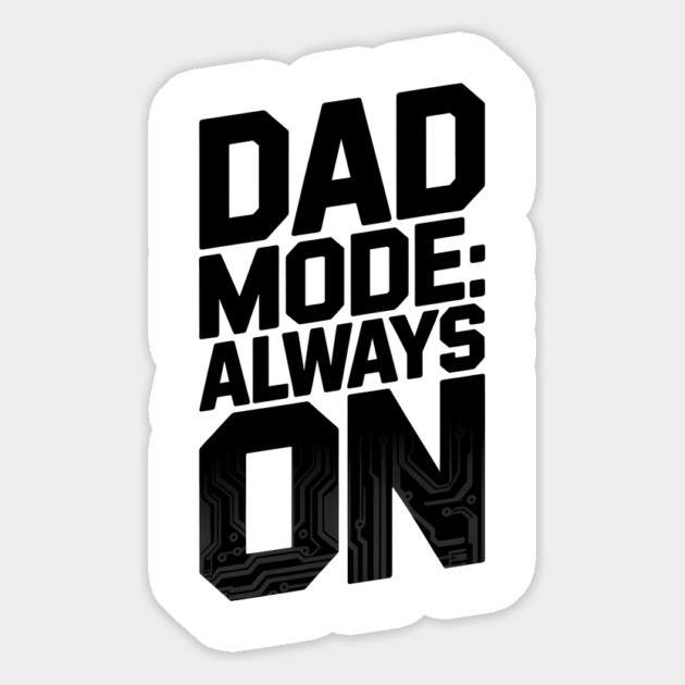 Dad Mode Always On Family Gift Magnet by Emmanuel's Store 4