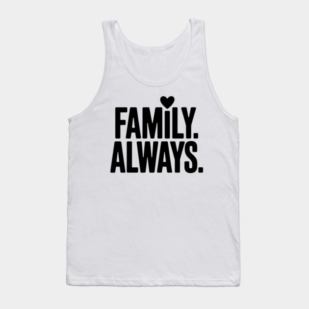 Family Always Family Gift Tank Top by Emmanuel's Store 4