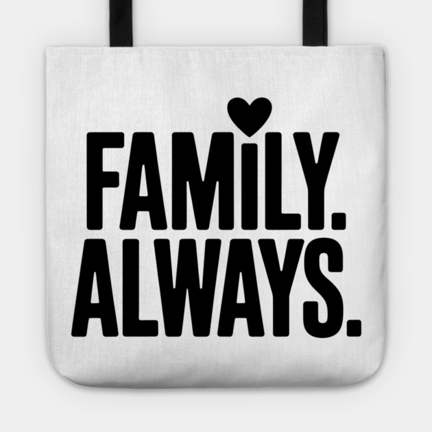 Family Always Family Gift Tote by Emmanuel's Store 4