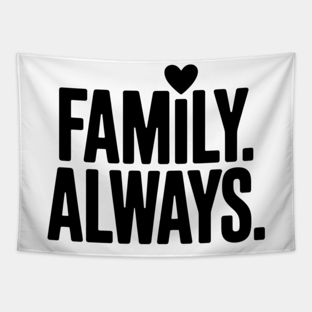 Family Always Family Gift Tapestry by Emmanuel's Store 4