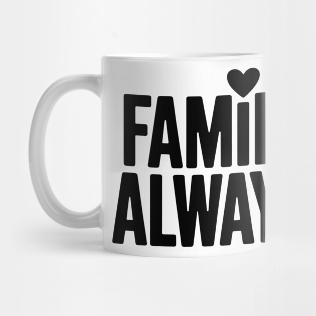 Family Always Family Gift by Emmanuel's Store 4