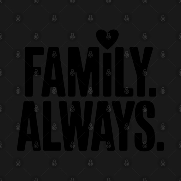 Family Always Family Gift by Emmanuel's Store 4